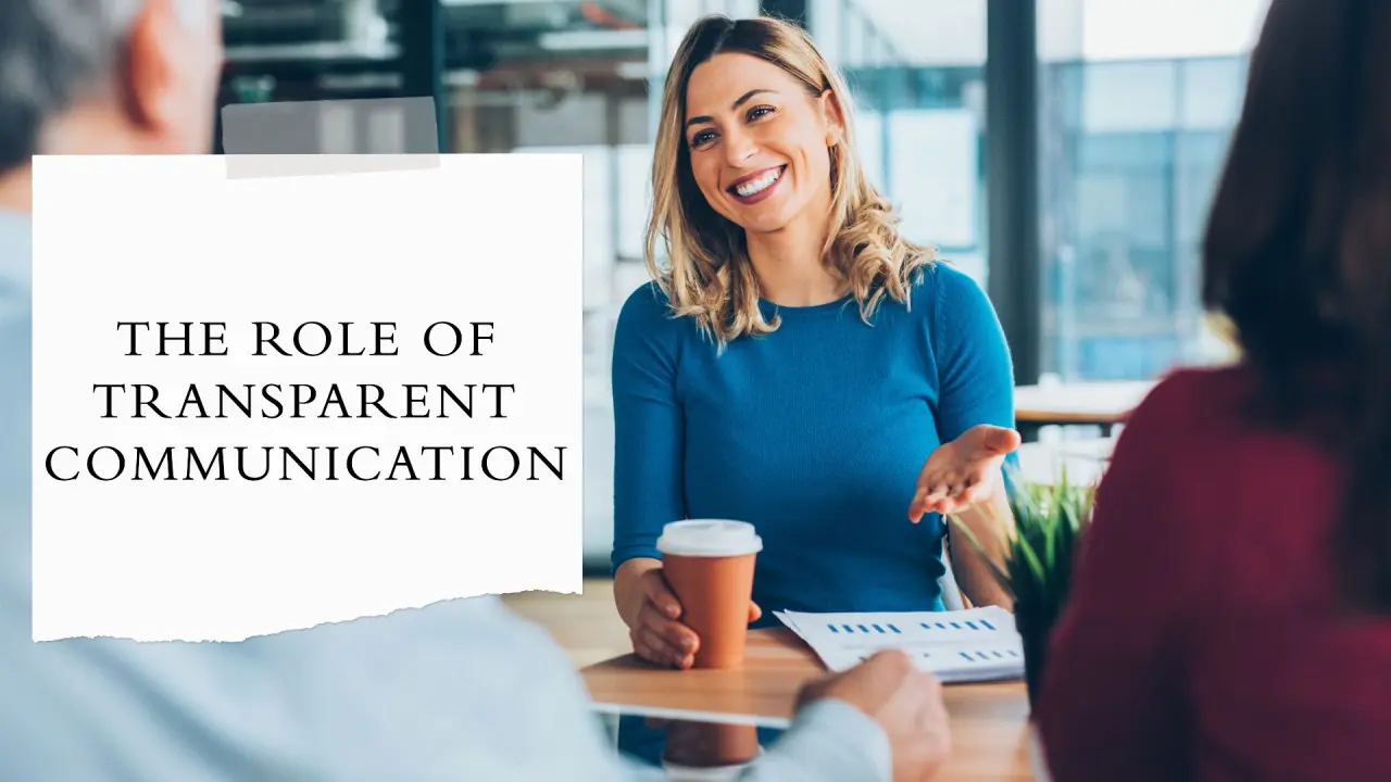 Role of transparent communication
