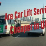 Are Car Lift Services Cheaper in UAE